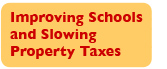 Improving Schools and Slowing Property Taxes